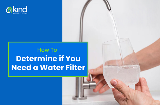 How to Determine if You Need a Water Filter