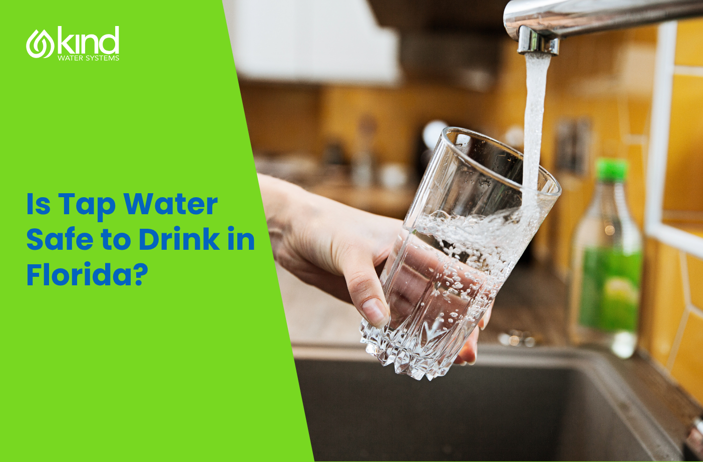 Is Tap Water Safe in Florida? | Kind Water Systems