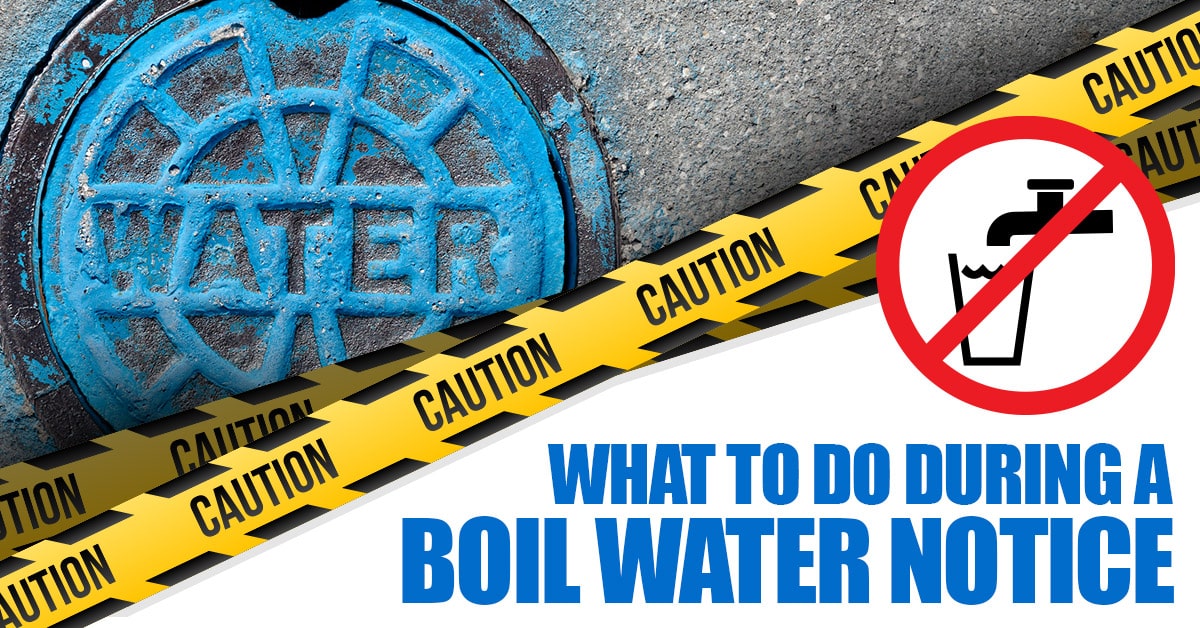 What to Do During a Boil Water Notice